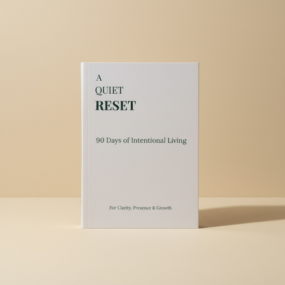 A Quiet Reset — 90 Day Intentional Living Journal